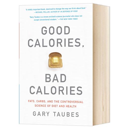 好的卡路里 坏的卡路里 英文原版 Good Calories Bad Calories 盖瑞 陶布斯 Gary Taubes 英文版进口原版英语书籍 商品图1