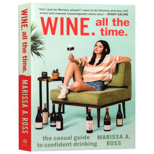 自信饮酒指南 英文原版 Wine All the Time The Casual Guide to Confident Drinking 英文版 进口原版英语书籍 商品图3