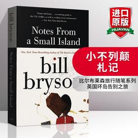 小不列颠札记 英文原版 Notes from a Small Island 来自一个小岛的启示英文版 布莱森旅行随笔系列 Bill Bryson 正版进口书籍