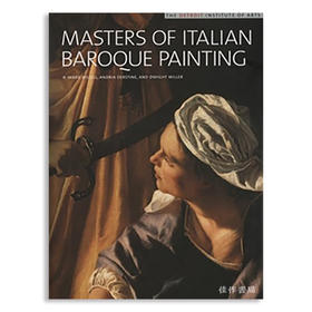 Masters of Italian Baroque Painting: The Detroit Institute of Arts/意大利巴洛克绘画大师：底特律艺术学院