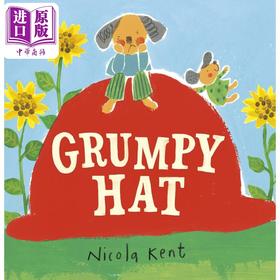 【中商原版】Grumpy Hat 淘气的小帽子 英文原版 进口原版 3岁到5岁 儿童图画书 儿童情绪和感受 Nicola Kent 