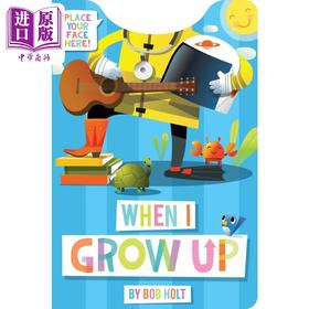 【中商原版】When I Grow Up 当我长大的时候 英文原版 进口原版 0岁到3岁 儿童纸板书 职业 Bob Holt