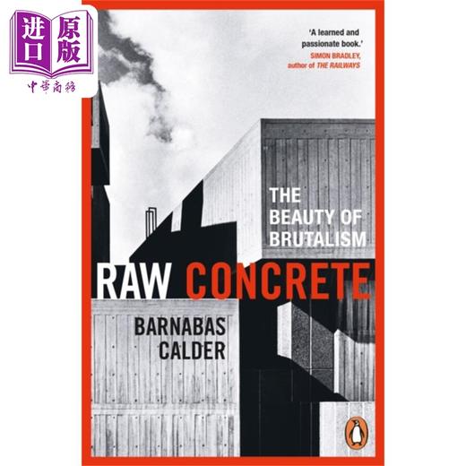 【中商原版】生混凝土 粗野主义之美 建筑史学家 巴纳巴斯卡尔德 Raw Concrete The Beauty of Brutalism 英文原版 Calder 商品图0