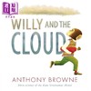 【中商原版】Willy and the Cloud 安东尼布朗 威利与云 英文原版 进口原版 2岁到6岁 儿童图画故事书 Anthony Browne 商品缩略图0