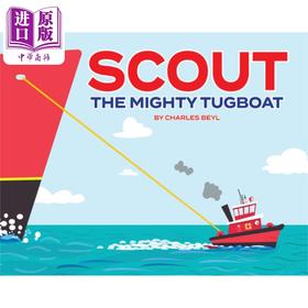 【中商原版】Scout the Mighty Tugboat 小拖船 进口英文原版童书 儿童绘本