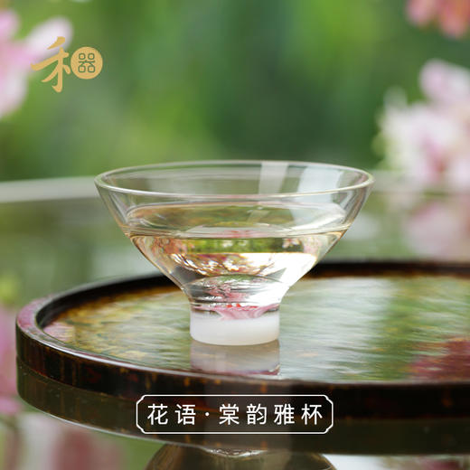 禾器花语·棠韵主人杯高端茶具玻璃品杯茶杯 清杯·达杯·朗杯·雅杯 商品图8