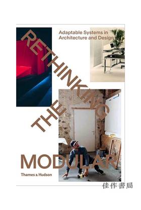 Rethinking the Modular: Adaptable Systems in Architecture and Design /反思模块化