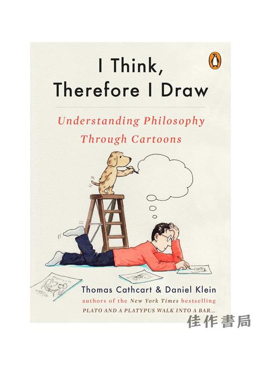 I Think、Therefore I Draw: Understanding Philosophy Through Cartoons / 我 ...