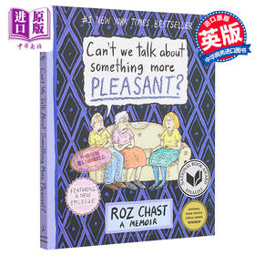 我们说点高兴的事儿不好吗 英文原版 绘本小说 Can't We Talk about Something More Pleasant? Roz Chast Bloomsbury US