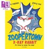 【中商原版】Emily Fox Zoopertown  X Ray Rabbit x射线的兔子 英文原版儿童绘本 商品缩略图0