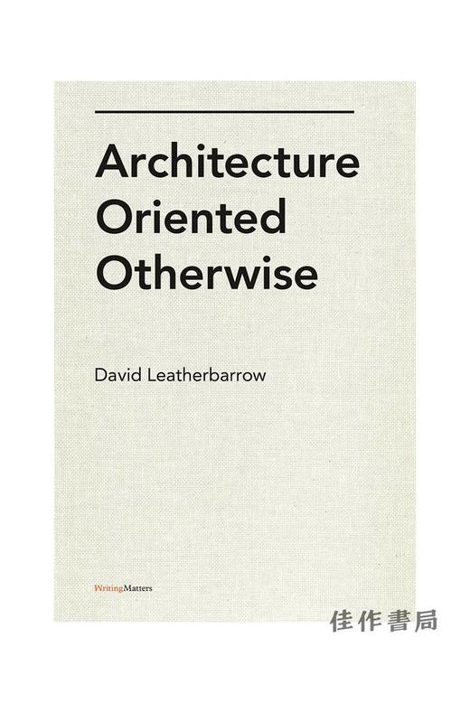 Architecture Oriented Otherwise/不同方式的建筑取向 商品图0