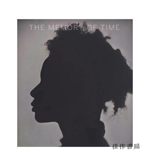 Memory of Time: Contemporary Photographs from the National Gallery of Art/时间的记忆：美国国家美术馆的当代照片 商品图0