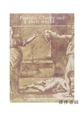 Poussin、Claude and Their World: Seventeenth-Century French Drawings from the Ecole des Beaux-Arts / 