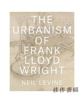 The Urbanism of Frank Lloyd Wright / 弗兰克·劳埃德·赖特的城市主义