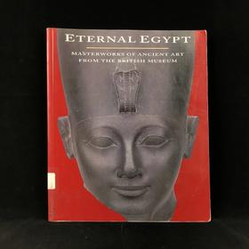 永恒的埃及：大英博物馆藏古埃及艺术图集 270余幅插图 平装大16开