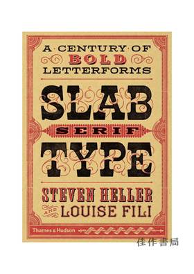 Slab Serif Type: A Century of Bold Letterforms/平板衬线字体：一个世纪的粗体字