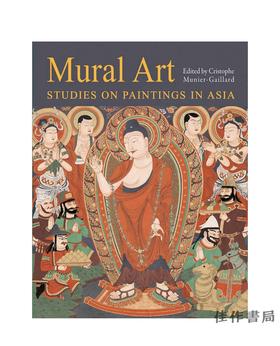 Mural Art: Studies on Paintings in Asia/壁画艺术：亚洲绘画研究