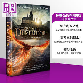 预售 【中商原版】神奇动物在哪里3剧本 英文原版 Fantastic Beasts The Secrets of Dumbledore The Original Screenplay J K Rowl