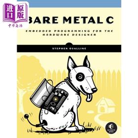 预售 【中商原版】裸金属C 面向现实世界的嵌入式编程 Bare Metal C Embedded Programming for Real World 英文原版 Steve Oualline