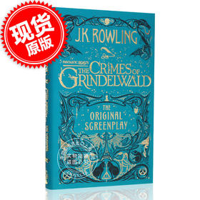 现货 神奇动物在哪里2：格林德沃之罪 原创剧本 英文原版 Fantastic Beasts Crimes of Grindelwald 精装 哈利波特 Harry Potter