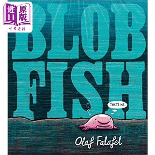 【中商原版】Blobfish 水滴鱼 英文原版儿童精品绘本 动物及动物故事 Olaf Falafel 3到6岁  商品图0