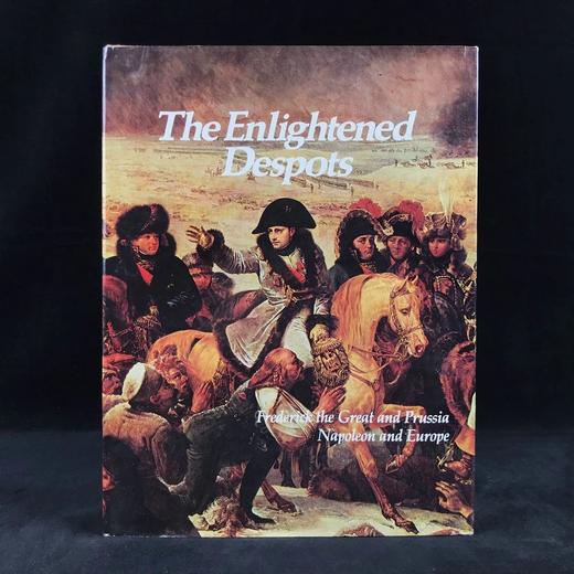 开明的暴君：腓特烈大帝、普鲁士拿破仑与欧洲 300余幅彩色插图 精装大16开 商品图0