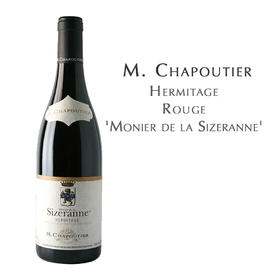 莎普蒂尔酒庄艾米塔基西泽兰纳红葡萄酒  M. Chapoutier Hermitage Rouge 'Monier de la Sizeranne'
