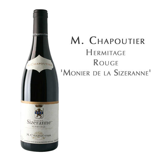 莎普蒂尔酒庄艾米塔基西泽兰纳红葡萄酒  M. Chapoutier Hermitage Rouge 'Monier de la Sizeranne' 商品图0