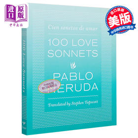 预售 【中商原版】100首爱情十四行诗 英文原版 One Hundred Love Sonnets Pablo Neruda 聂鲁达 诗歌