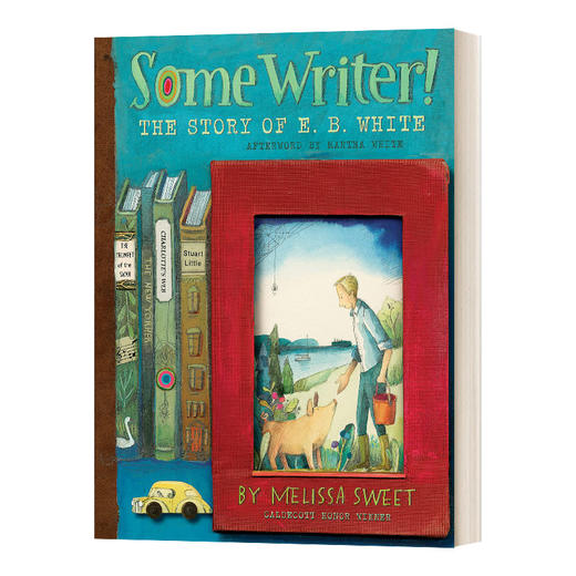 英文原版 Some Writer The Story of E B White 了不起的作家 EB怀特 精装绘本 英文版 进口英语原版书籍 商品图0