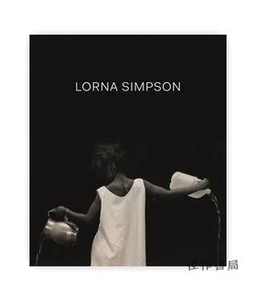 Lorna Simpson (French Edition) / 洛娜·辛普森 （法语版）