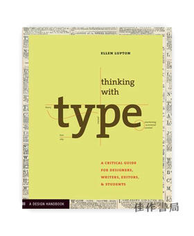 Thinking with Type: A Primer for Designers:  A Critical Guide for Designers  Writers  Editors  & Stu