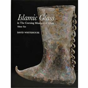 Islamic Glass in The Corning Museum of Glass: Volume Two - Mosaic Glass  Blown/康宁玻璃博物馆的伊斯兰玻璃：第二卷 - 马