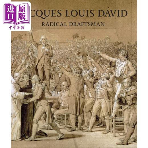 【中商原版】Jacques Louis David 进口艺术 雅克 路易斯 戴维 Jacques Louis David：激进制图员 商品图0