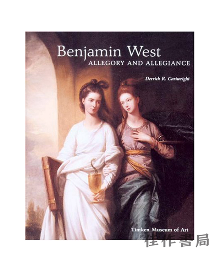 Benjamin West: Allegory & Allegiance/本杰明·韦斯特：寓言与忠诚