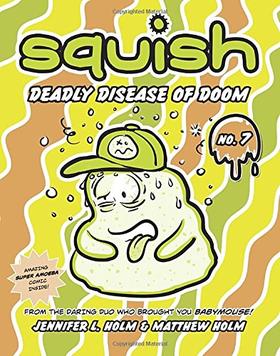 (仓发) Squish #7: Deadly Disease of Doom/Penguin Random House US/Jennifer L. H/9780307983053