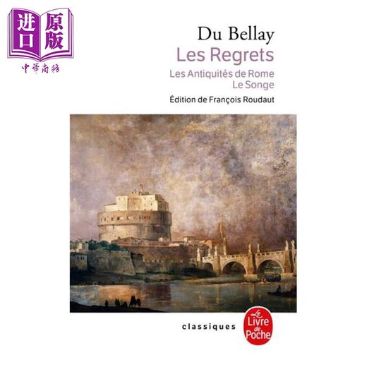 预售 【中商原版】杜贝莱 悔恨集 + 罗马怀古集 法文原版 Les Regrets suivis des Antiquites de Rome et du Songe  商品图0