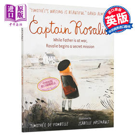 【中商原版】Isabelle Arsenault：罗莎莉队长 Captain Rosalie 儿童阅读 故事书 独立阅读入门 战争 插图童书 9~11岁 英文原版