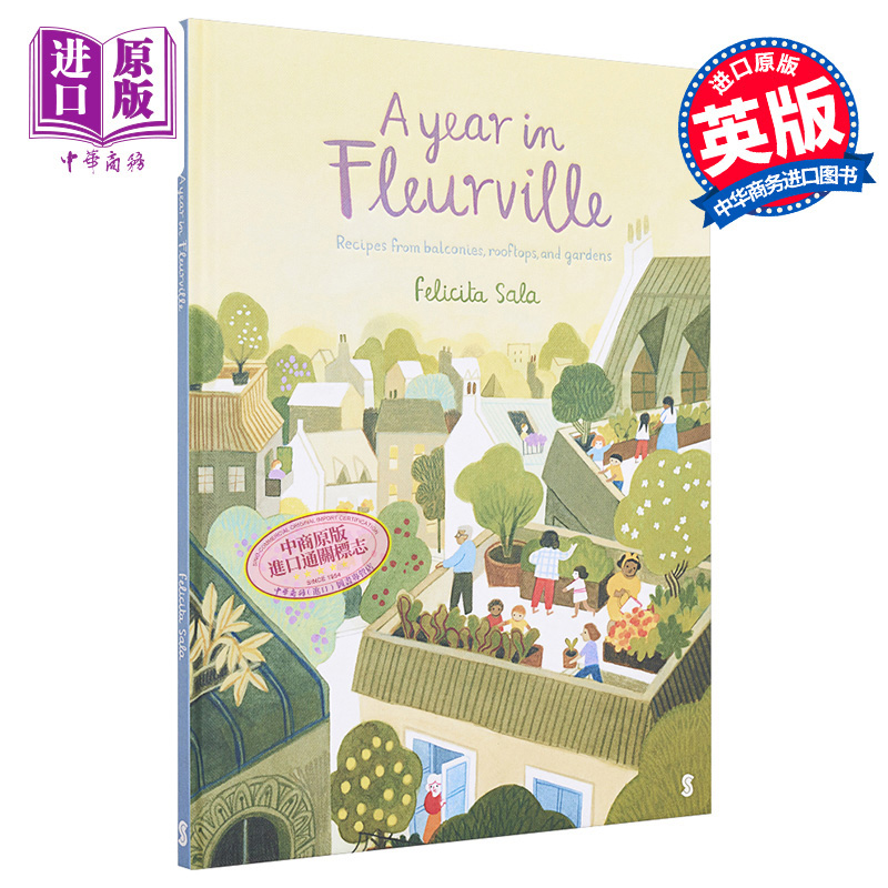 【中商原版】石榴街续集 Felicita Sala:A Year in Fleurville:Recipes from Balconies, Rooftops, and gardens 弗勒维尔