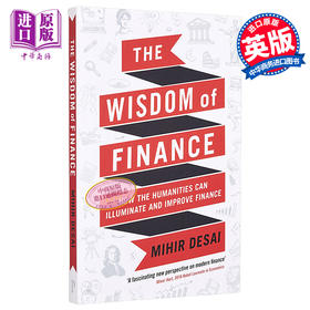 【中商原版】The Wisdom of Finance 英文原版 金融的智慧 人文学科如何照亮和改善金融 Mihir Desai