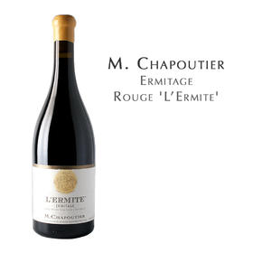 莎普蒂尔酒庄艾米塔基隐士园红葡萄酒  M. Chapoutier Ermitage Rouge 'L’Ermite'