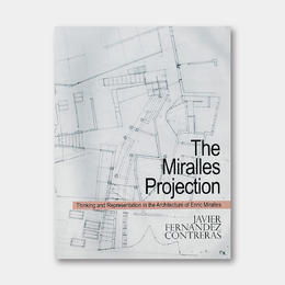 西班牙原版 | 恩里克·米拉莱斯建筑中的思维与表现 Thinking and Representation in the Architecture of Enric Miralles
