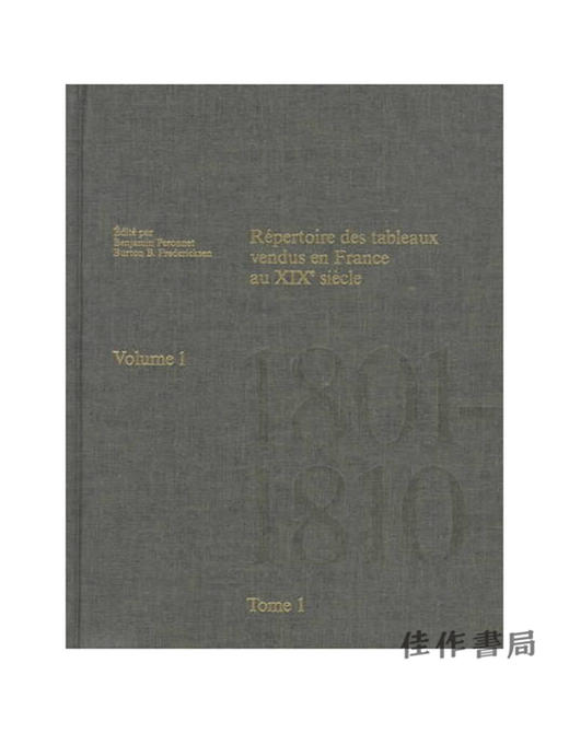 Repertoire des Tableaux Vendus en France au XIXe Siecle  1801-1810:/法国西克勒戏剧集 （V.1） ：1801-1810 商品图0