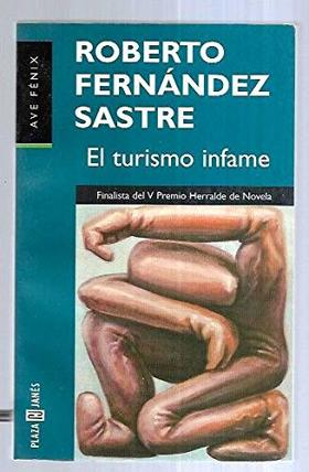 El turismo infame - Roberto Fernandez Sastre