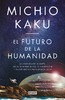 El futuro de la humanidad - Michio Kaku 商品缩略图0