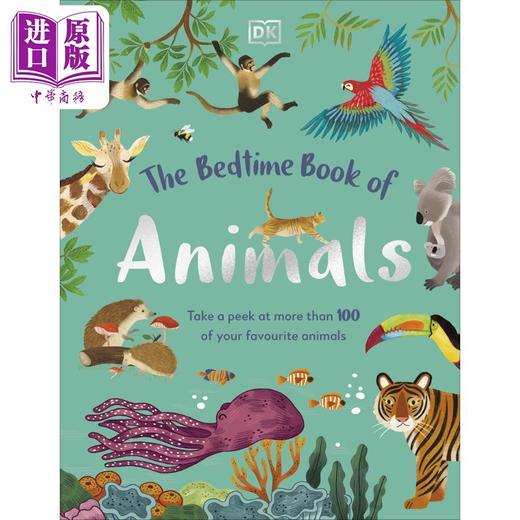 【中商原版】The Bedtime Book of Animals DK动物睡前怎么样 英文原版儿童绘本 科普读物 7到12岁 DK Publishing 商品图0