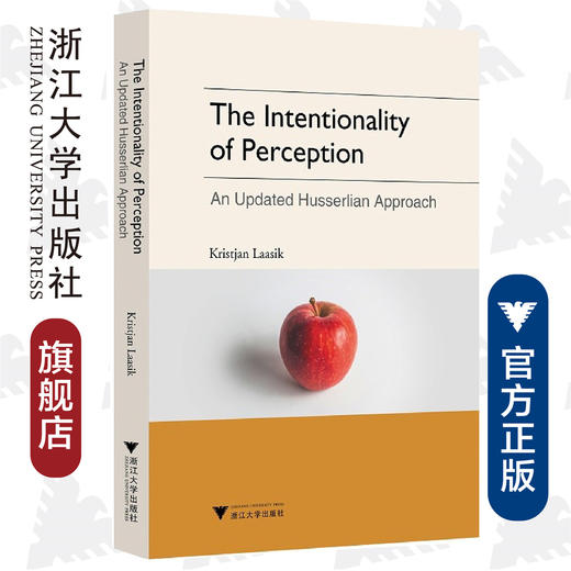 The Intentionality of Perception: An Updated Husserlian Approach（感知意向性：一个新进的胡塞尔式进路）/Laasik Kristjan/ 商品图0