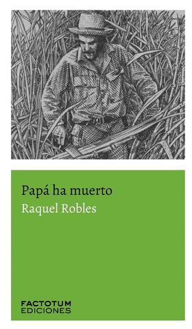 Papa ha muerto - Raquel Robles