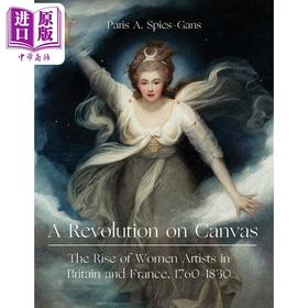 【中商原版】A Revolution On Canvas The Rise Of Women Artists In Britain 进口艺术 一场关于画布的革命 英国女艺术家的崛起