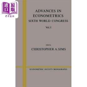 【中商原版】计量经济学的进展 卷1 英文原版 Advances in Econometrics Volume 1 Christopher A Sims
